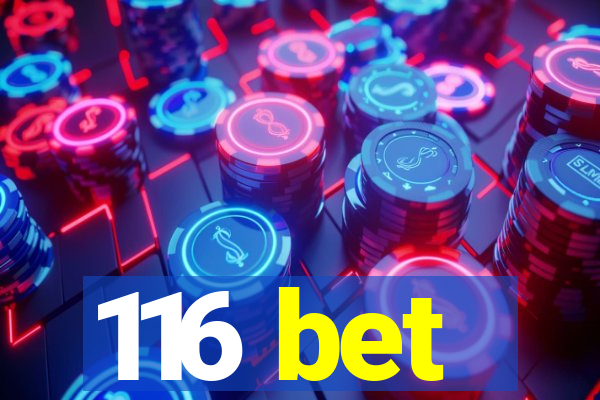 116 bet